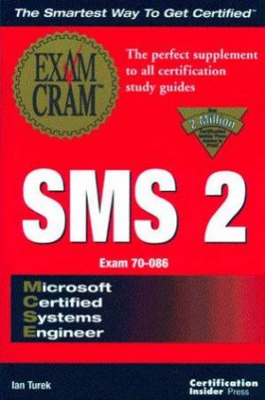 MCSE SMS 2 Exam Cram by Ian Turek