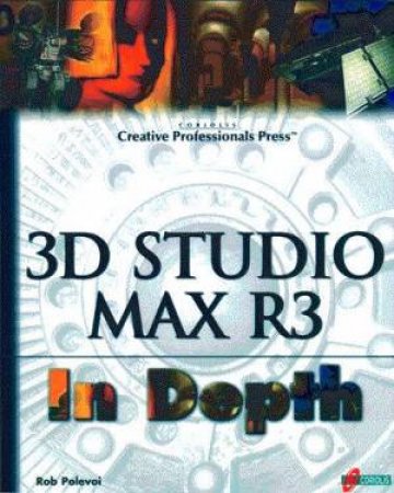 3D Studio MAX R3 In Depth by R Polevoi