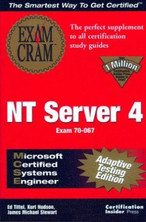 MCSE: NT Server 4 Exam Cram - Adaptive Testing Edition by Ed Tittel