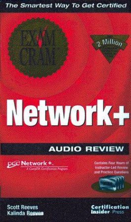 Network+ Exam Cram Audio Review - Cassette by Scott Reeves & Kalinda Reeves