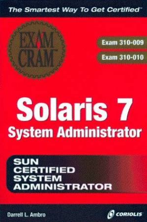 Solaris 7 System Administrator Exam Cram by Darrell L Ambro