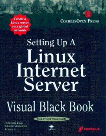 Linux Internet Server Visual Black Book by Various