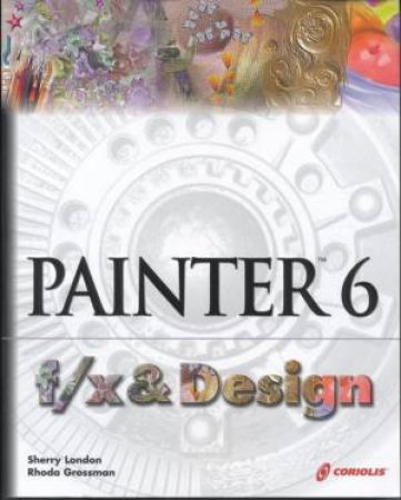 Painter 6 F/X & Design by Sherry London & Rhonda Grossman