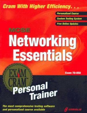 MCSE Networking Essentials Exam Cram Personal Trainer by Various