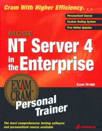 MCSE NT Server 4 In The Enterprise Exam Cram Personal Trainer by Various