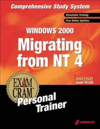 MCSE Windows 2000 Migrating From NT 4 Personal Trainer by Various