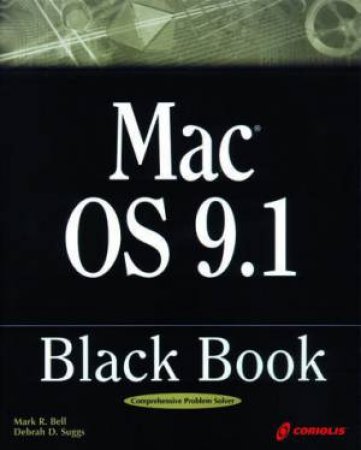 Mac Os 9.1 Black Book by Bell