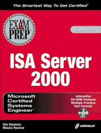 MCSE ISA Server 2000 Exam Prep by Kimberley Simmons & Masaru Ryumae