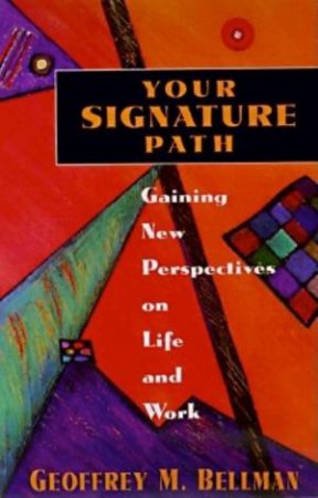 Your Signature Path by Geoffrey Bellman