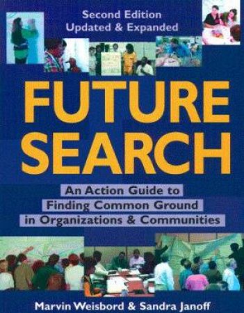 Future Search by Marvin Weisbord & Sandra Janoff