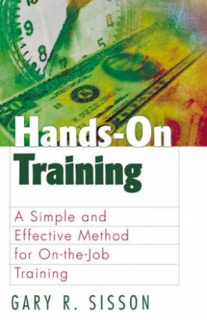 Hands-On Training by Gary S Sisson