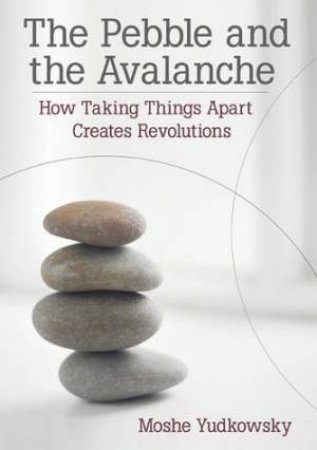 Pebble And The Avalanche by Moshe Yudkowsky