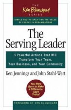 Serving Leader 5 Powerful Actions To Transform Your Team Your Business  Your Community