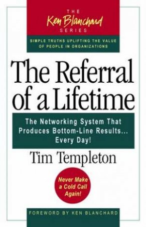 Referral Of A Lifetime by Tim Templeton