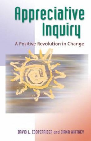 Appreciative Inquiry by David Cooperrider