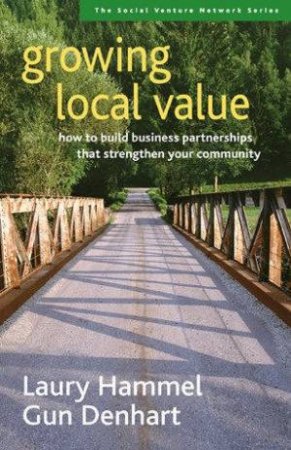 Growing Local Value by Laury Hammel & Gun Denhart