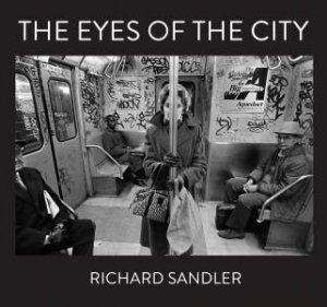 The Eyes Of The City by Richard Sandler