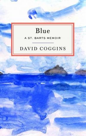 Blue by David Coggins