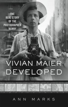 Vivian Maier Developed by Ann Marks