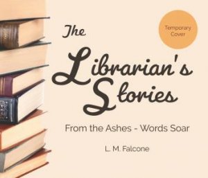 The Librarian's Stories by L.M. Falcone