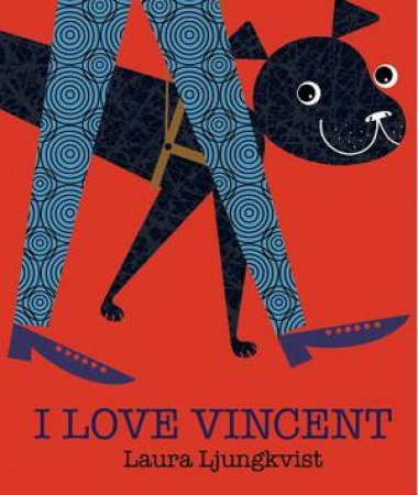 I Love Vincent by Laura Ljungkvist