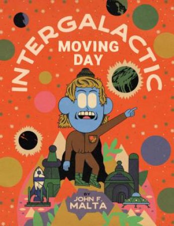 Intergalactic Moving Day by John F. Malta