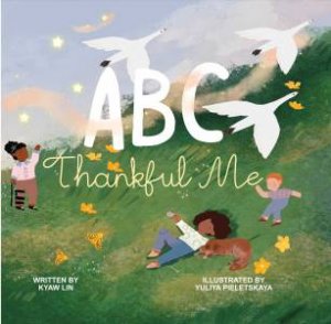 ABC Thankful Me by Kyaw Lin & Yuliya Pieletskaya