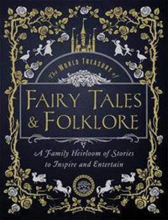 The World Treasury Of Fairy Tales And Folklore by William Gray & Fausto Bianchi