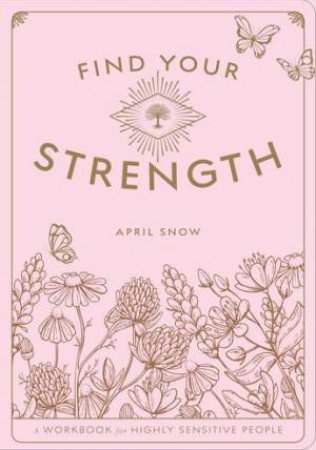 Find Your Strength by April Snow