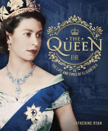 The Queen by Catherine Ryan