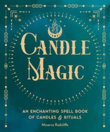 Candle Magic by Minerva Radcliffe