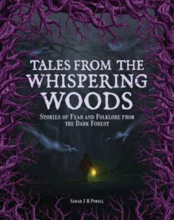 Tales from the Whispering Woods by Sarah J H Powell