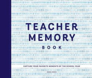 Teacher Memory Book by Emma Koch