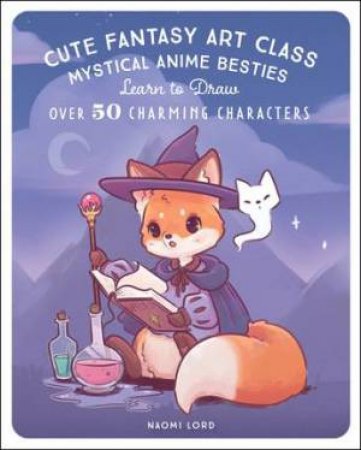 Cute Fantasy Art Class by Naomi Lord