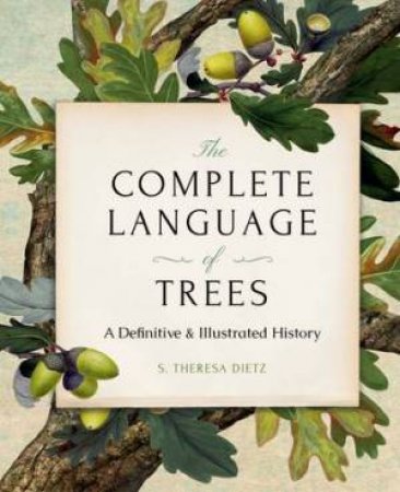 The Complete Language of Trees (Gift edition) by S. Theresa Dietz