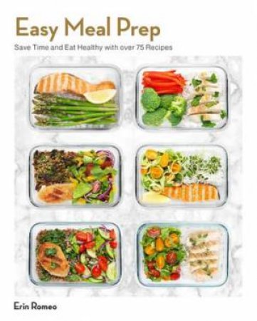 Easy Meal Prep by Erin Romeo