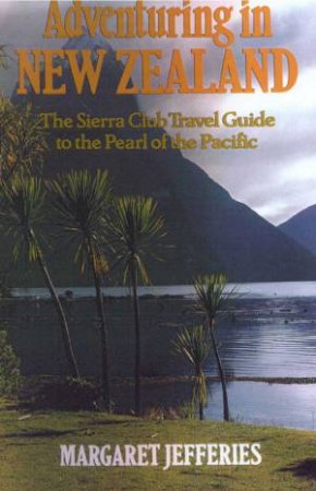 Adventuring In New Zealand by Margaret Jefferies