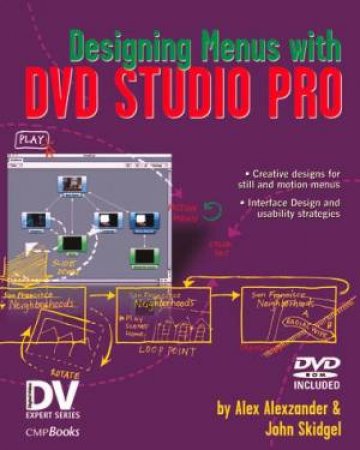 Designing Menus With DVD Studio Pro by Alex Alexzander