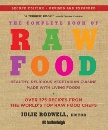 The Complete Book of Raw Food, Second Edition by Julie Rodwell