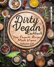 The Dirty Vegan Cookbook