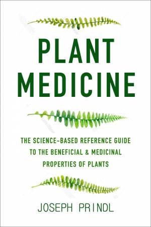 Plant Medicine by Joseph Prindl