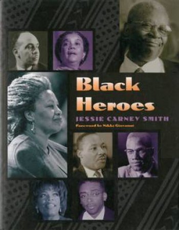 Black Heroes by Jessie Carney Smith