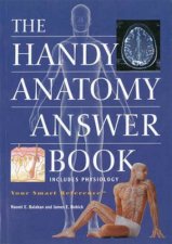 Handy Anatomy Answer Book