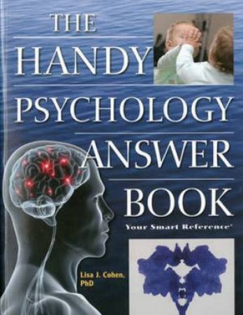 Handy Psychology Answer Book by Lisa J. Cohen