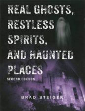 Real Ghosts Restless Spirits  Haunted Places