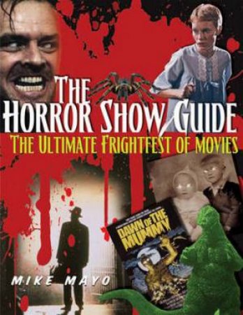 Horror Show Guide by Mike Mayo