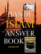 The Handy Islam Answer Book