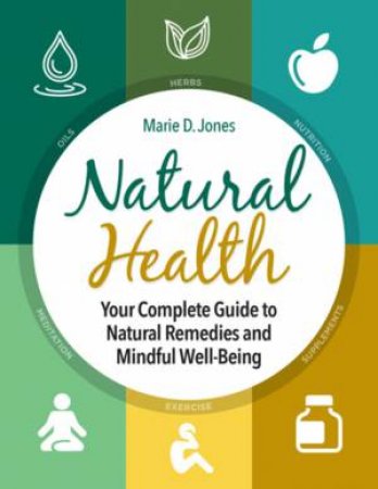 Natural Health by Marie D. Jones