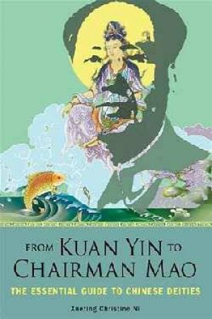 From Kuan Yin To Chairman Mao by Christine Xueting Ni