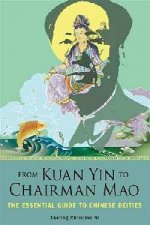 From Kuan Yin To Chairman Mao